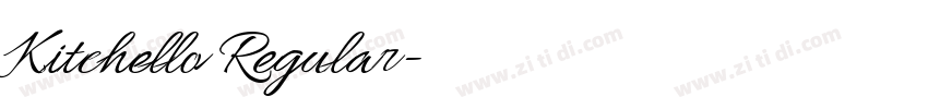 Kitchello Regular字体转换 Kitchello Regular字体转换